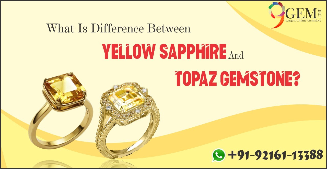What Is Difference Between Yellow Sapphire Topaz Stone 