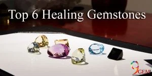 Top 6 Healing Gemstones That Can Lead You To Happier Life